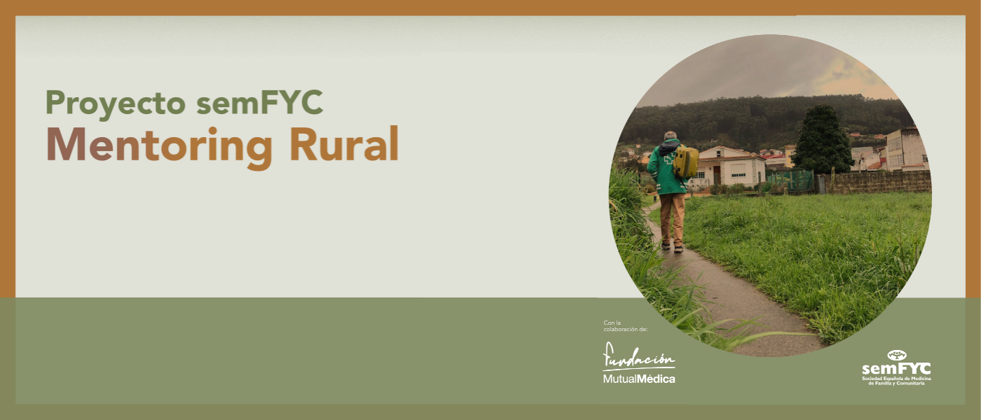La semFYC pone en marcha el proyecto de Mentoring rural para apoyar a médicos y a médicas de familia rurales